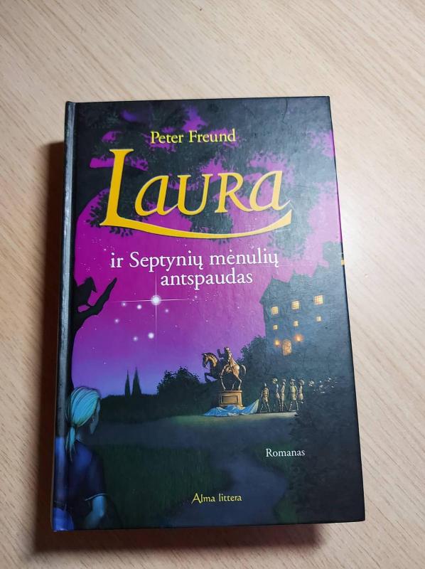 Laura ir Septynių mėnulių antspaudas - Peter Freund, knyga 4