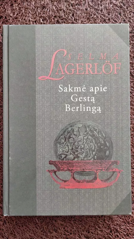Sakmė apie Gestą Berlingą - Selma Lagerliof, knyga