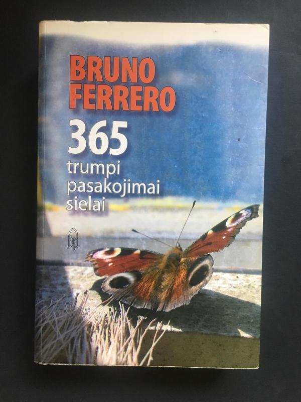 365 trumpi pasakojimai sielai - Bruno Ferrero, knyga 3