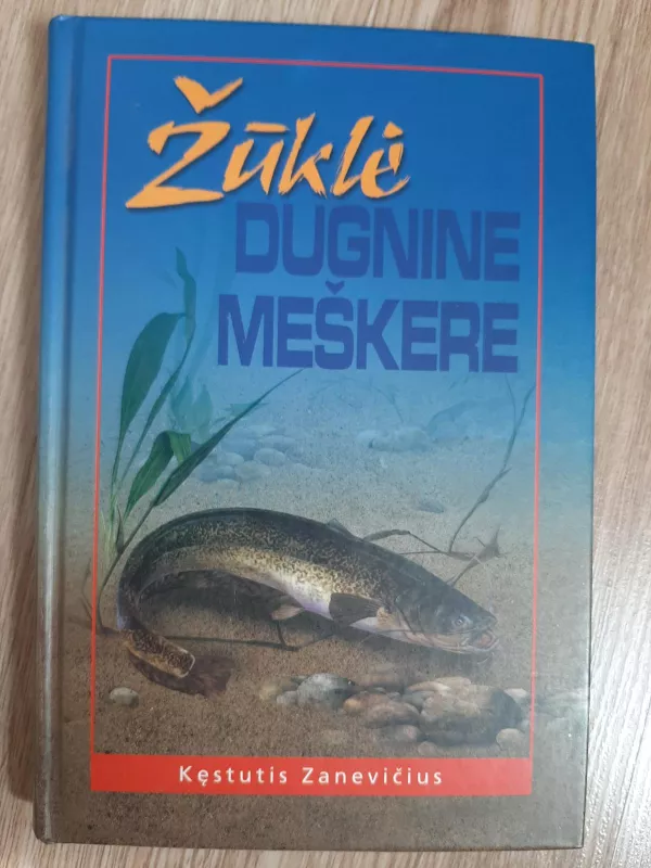 Žūklė dugnine meškere - Kęstutis Zanevičius, knyga 2