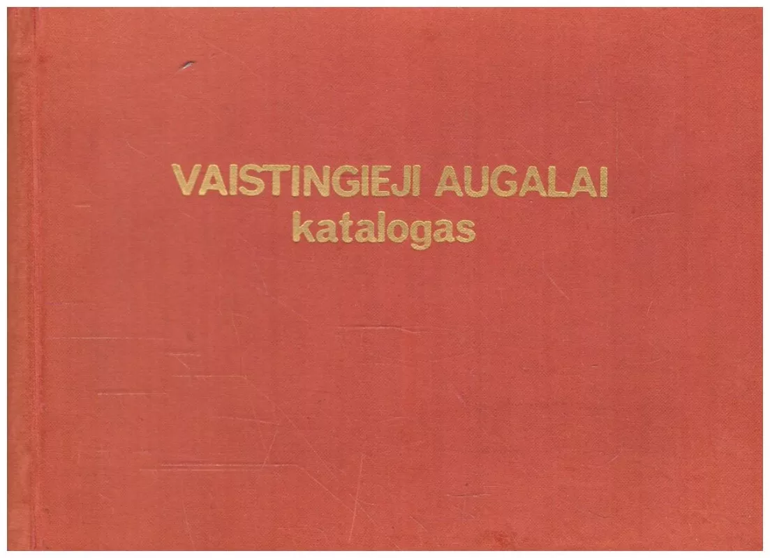 Vaistingieji augalai. Katalogas - H. Dudėnas, J.  Grinevičius, St.  Gudanavičius, knyga