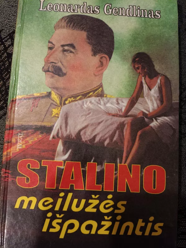 Stalino meilužės išpažintis - Leonardas Gendlinas, knyga 3
