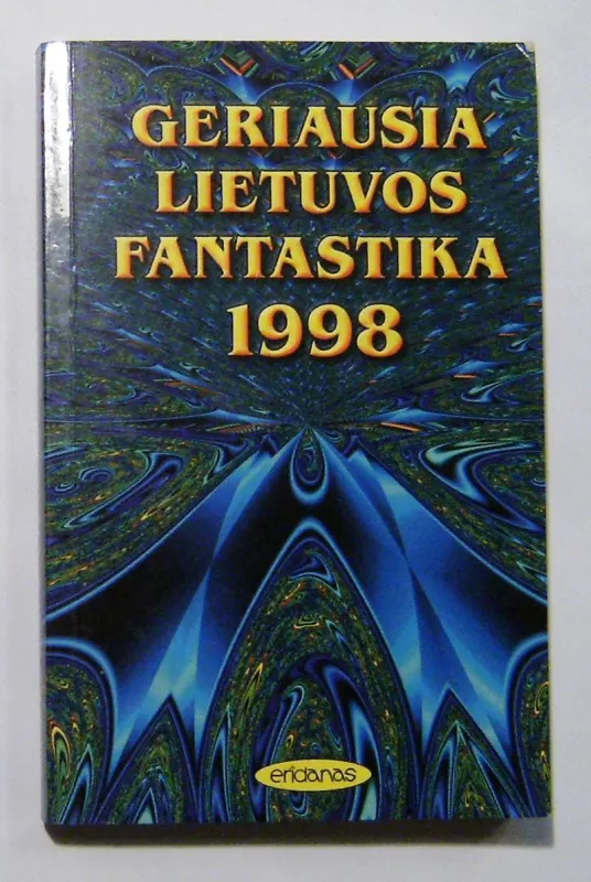 Geriausia Lietuvos fantastika 1998 - Autorių Kolektyvas, knyga 2