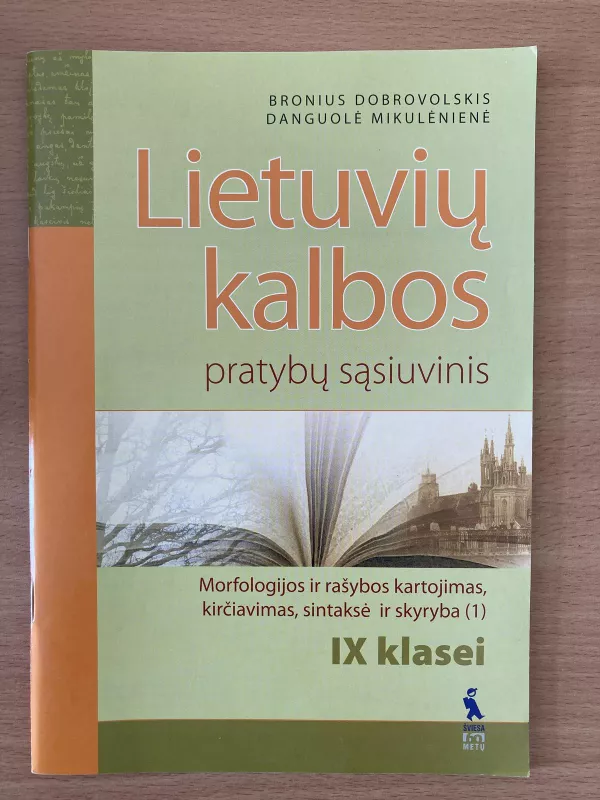 Lietuvių kalbos pratybų sąsiuvinis IX klasei - Bronius Dobrovolskis, knyga
