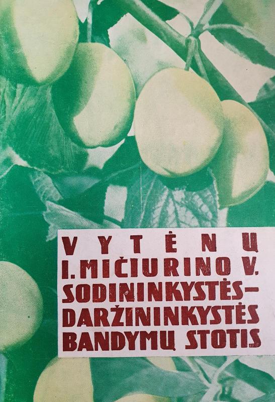 Vytėnų I.Mičiurino V. Sodininkystės-daržininkystės bandymų stotis - Autorių Kolektyvas, knyga 2