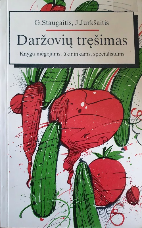 Daržovių tręšimas - G. Staugaitis, J.  Jurkšaitis, knyga 2
