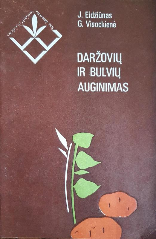 Daržovių ir bulvių auginimas - J. Eidžiūnas, ir kiti , knyga 2