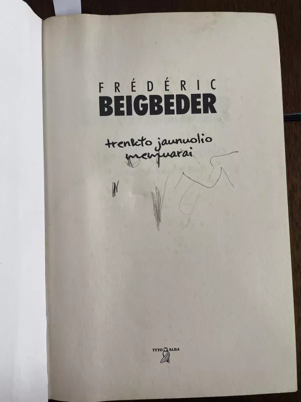 Trenkto jaunuolio memuarai - Frederic Beigbeder, knyga 3