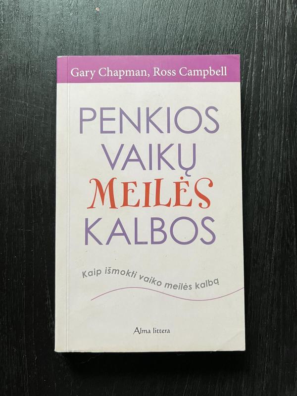 Penkios vaikų meilės kalbos - Gary Chapman, knyga 2