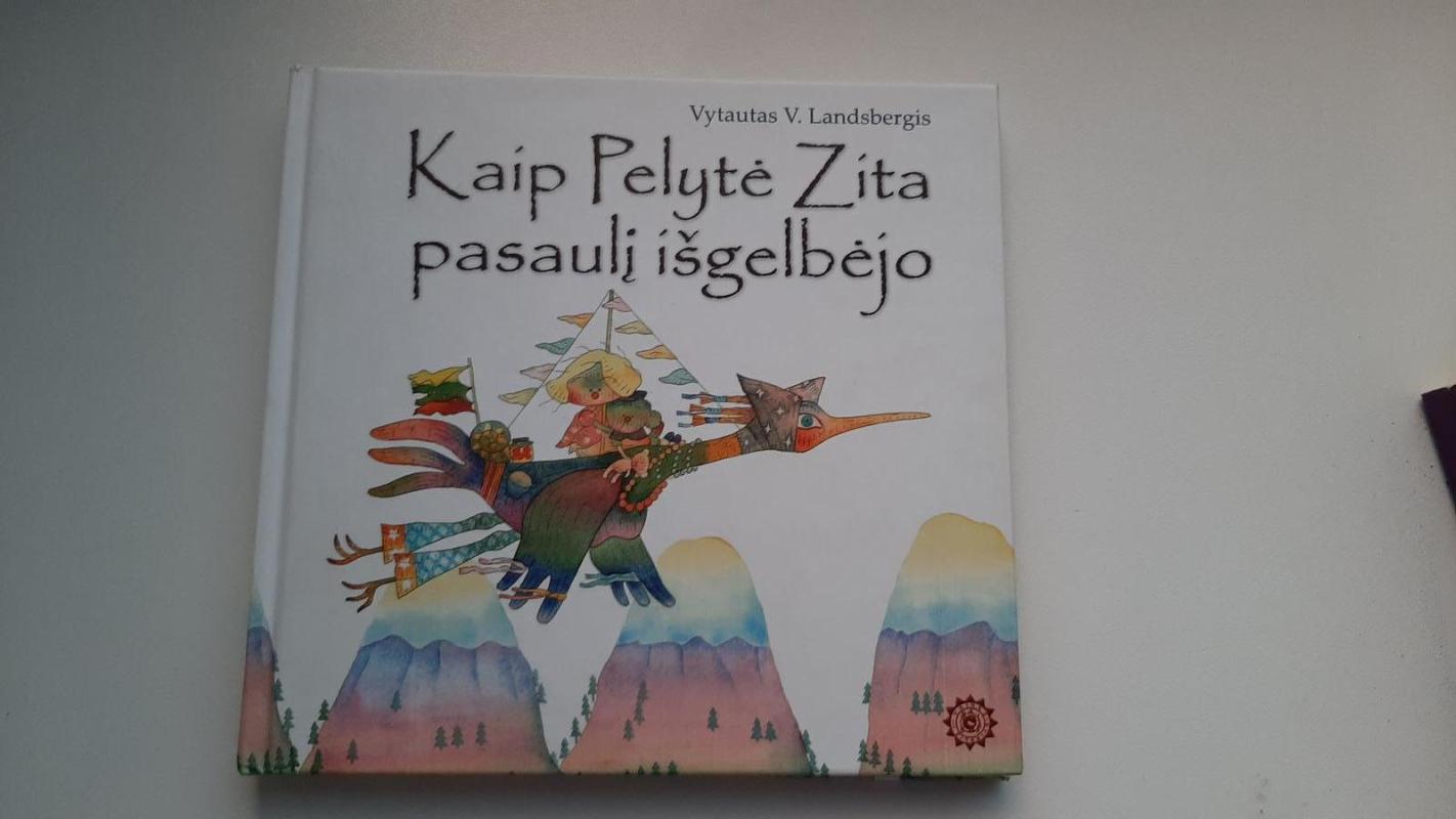 Kaip pelytė Zita pasaulį išgelbėjo - Vytautas Landsbergis, knyga 3