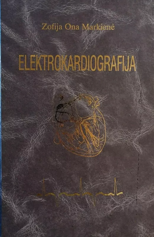 Elektrokardiografija - Zofija Ona Markienė, knyga
