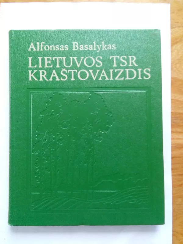 Lietuvos TSR kraštovaizdis - Alfonsas Basalykas, knyga