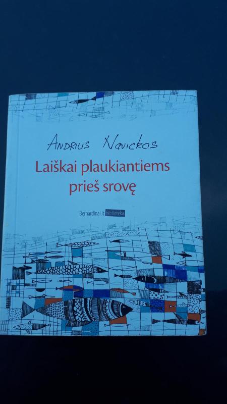 Laiškai plaukiantiems prieš srovę - Andrius Navickas, knyga 5