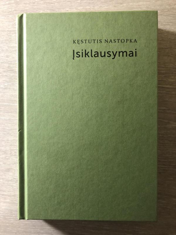 Įsiklausymai - Kęstutis Nastopka, knyga 3