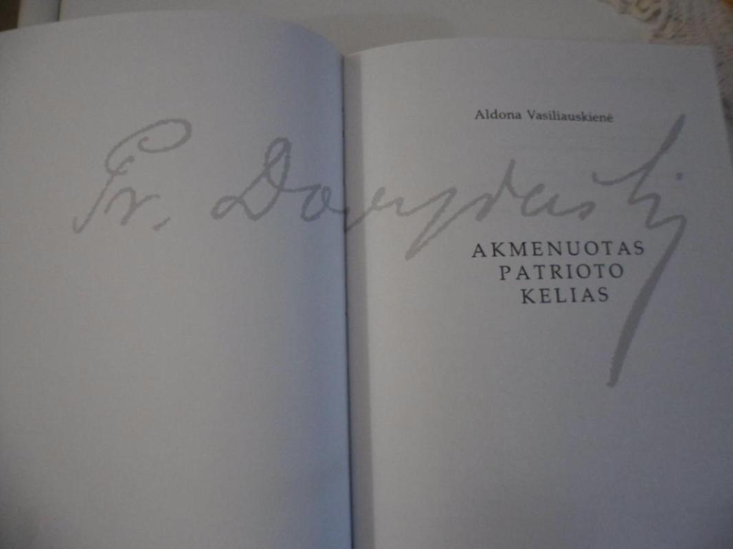 Akmenuotas patrioto kelias. - Aldona Vasiliauskienė, knyga 3