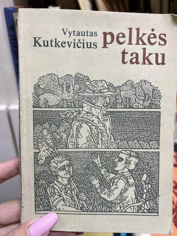 Pelkės taku - Vytautas Kutkevičius, knyga