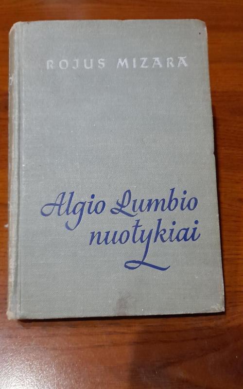 Algio Lumbio nuotykiai - Rojus Mizara, knyga 2
