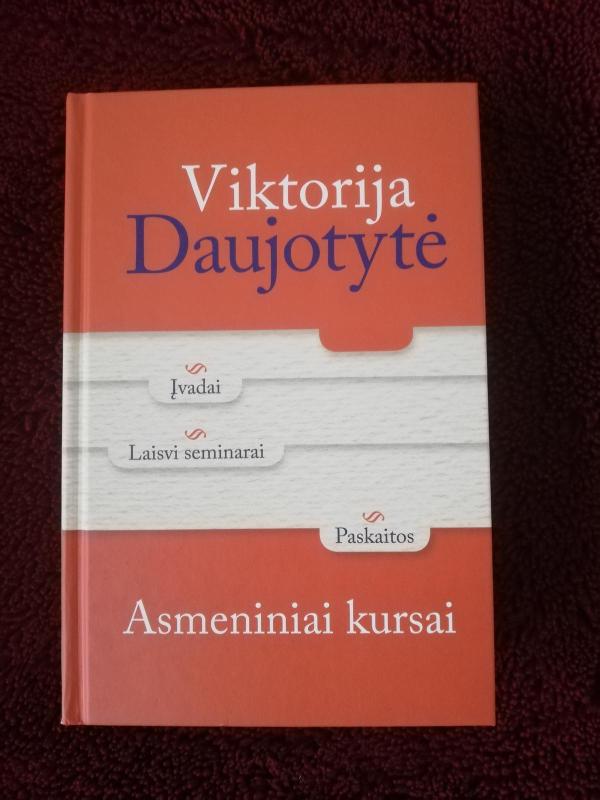 Asmeniniai kursai: įvadai, laisvi seminarai, paskaitos - Viktorija Daujotytė, knyga 2