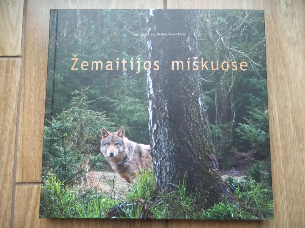 „Žemaitijos miškuose": fotoalbumas - Jonas Danauskas, knyga 4