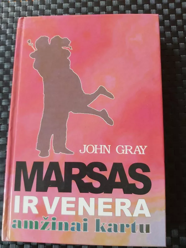 Marsas ir Venera amžinai kartu - John Gray, knyga 3