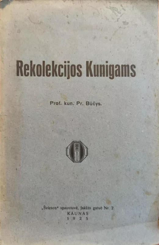 Rekolekcijos kunigams,1925 m - Pranas Būčys, knyga