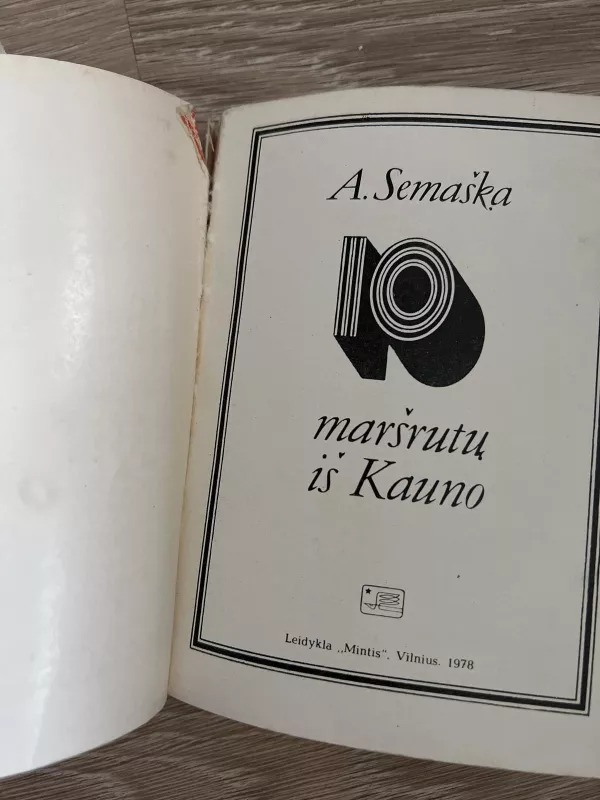 10 maršrutų iš Kauno - Algimantas Semaška, knyga 2