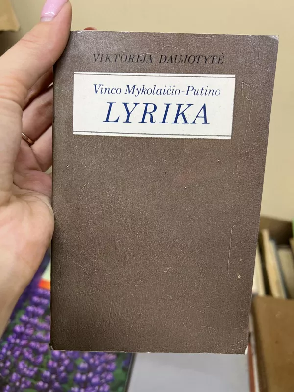 Vinco Mykolaičio–Putino lyrika - Viktorija Daujotytė, knyga