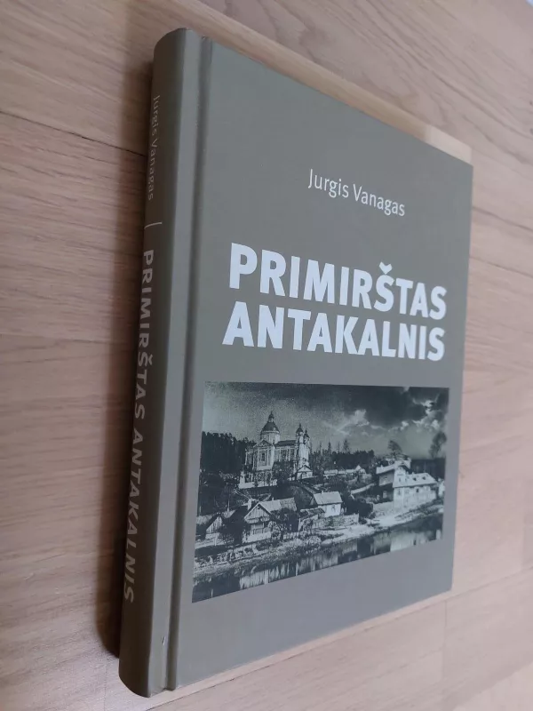 PRIMIRŠTAS ANTAKALNIS - Jurgis Vanagas, knyga 5