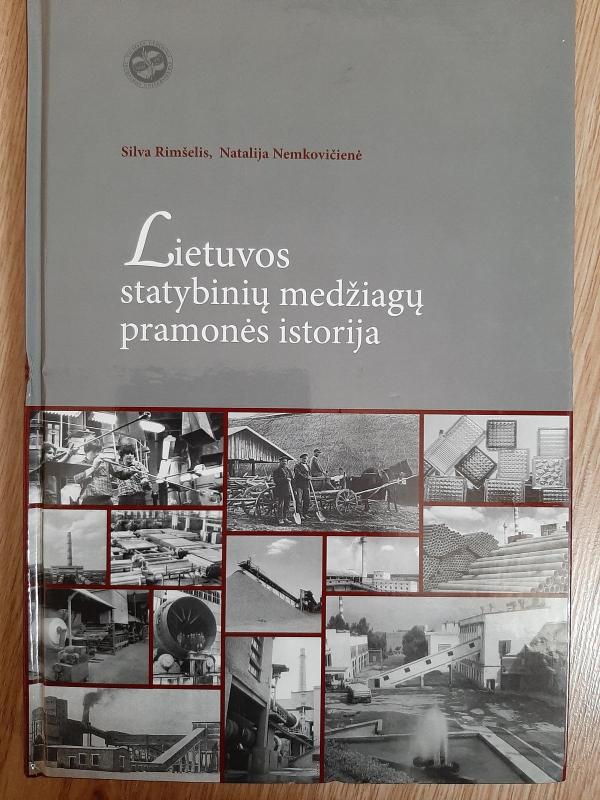 Lietuvos statybinių medžiagų pramonės istorija - Autorių Kolektyvas, knyga 2