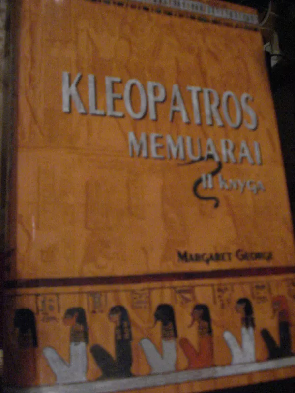 Kleopatros memuarai (II dalis) - Margaret George, knyga