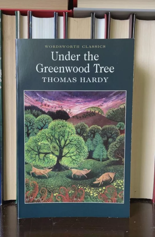 Under The Greenwood Tree - Thomas Hardy, knyga