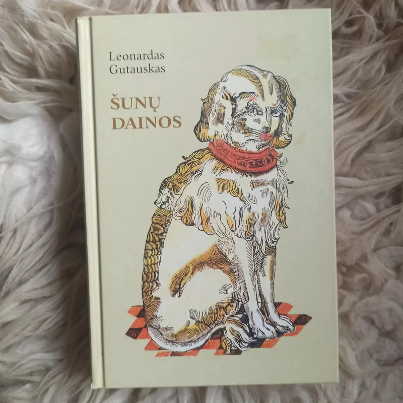 Šunų dainos - Leonardas Gutauskas, knyga