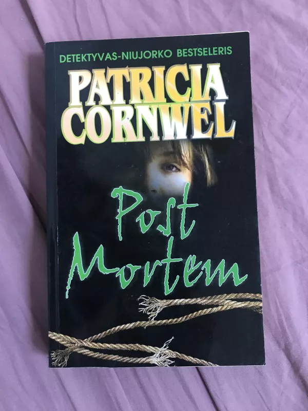 Post Mortem: teismo ekspertės dvikova su seksualiniu sadistu - Patricia Cornwell, knyga 3