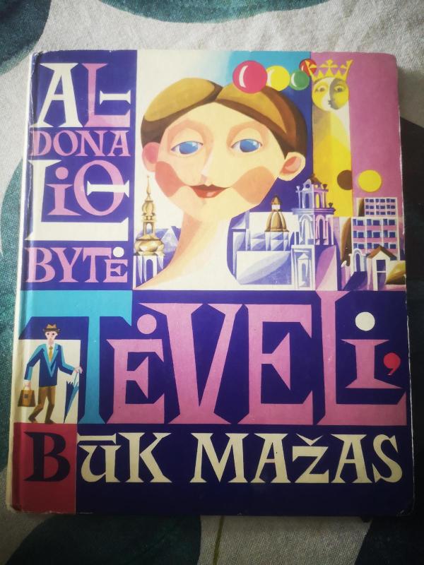 Tėveli, būk mažas - Aldona Liobytė, knyga 5