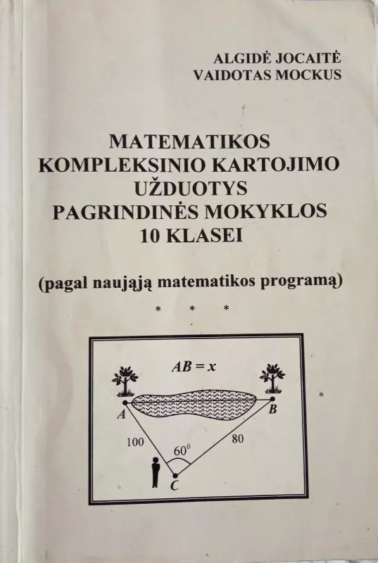 Matematikos kompleksinio kartojimo užduotys pagrindinės mokyklos 10 klasei - Vaidotas Mockus, knyga 2