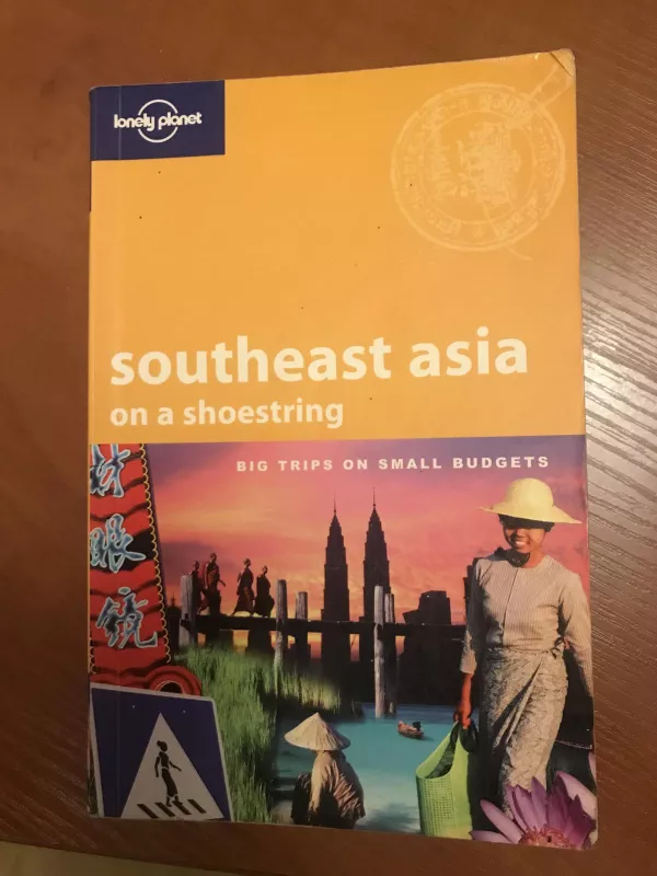 Lonely Planet: Southeast Asia: Pietryčių Azija - China Williams, knyga 3