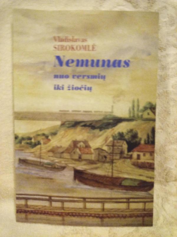 Nemunas nuo versmių iki žiočių - Vladislavas Sirokomlė, knyga 2