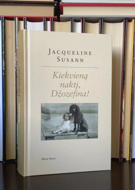 Kiekvieną naktį, Džozefina - Jacqueline Susann, knyga