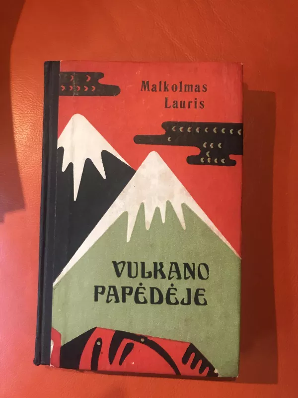 Vulkano papėdėje - Malkolmas Lauris, knyga 3