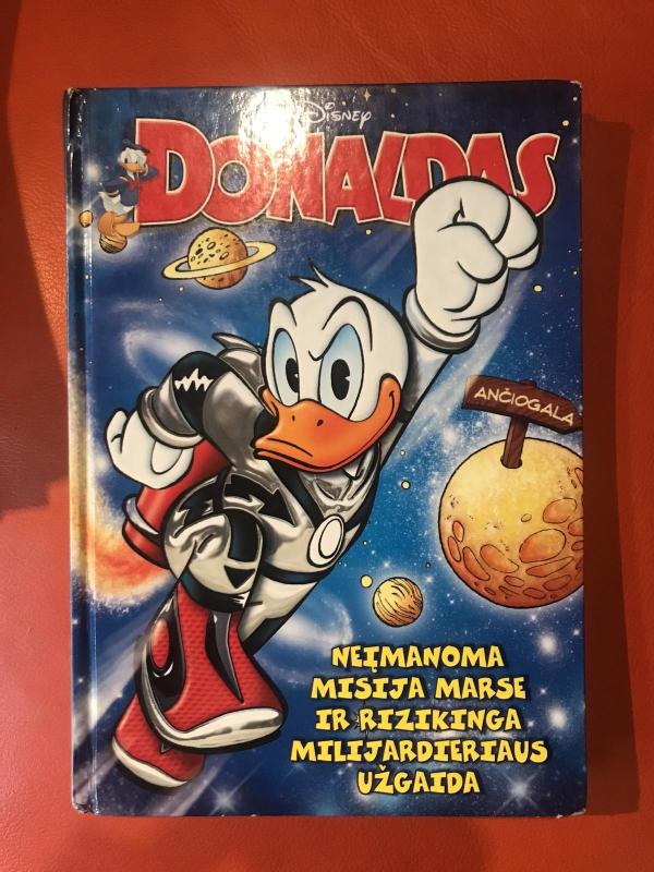 Donaldas ir kiti. Neįmanoma misija Marse ir rizikinga milijardieriaus užgaida - Walt Disney, knyga 2