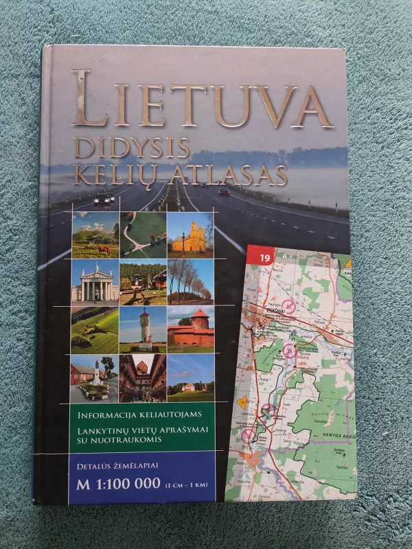 Lietuva. Didysis kelių atlasas - Autorių Kolektyvas, knyga 5
