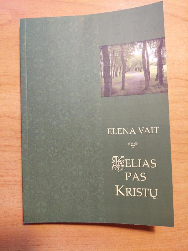 Kelias pas Kristų - Elena Vait, knyga 2