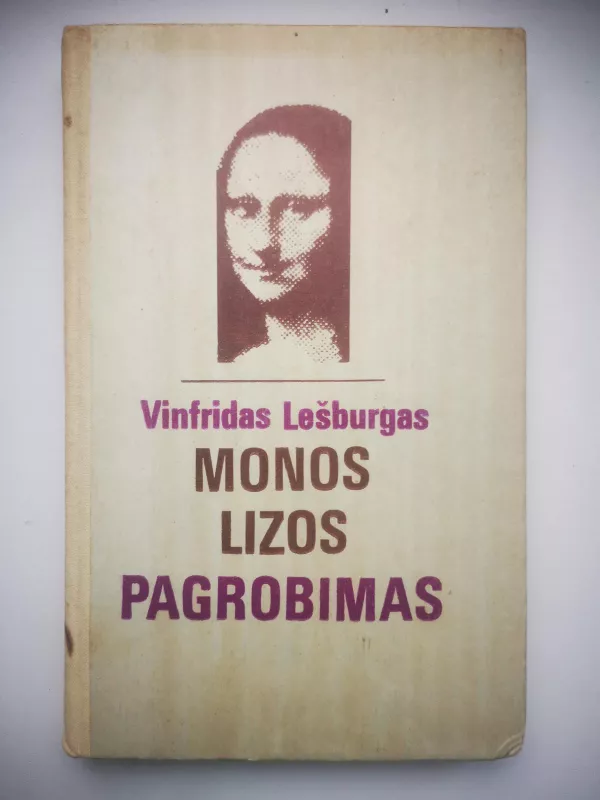 Monos Lizos pagrobimas - Vinfridas Lešburgas, knyga 4