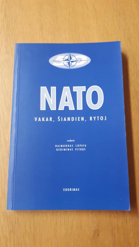 Nato: vakar, šiandien, rytoj - Lopata R. ir kt., knyga 3
