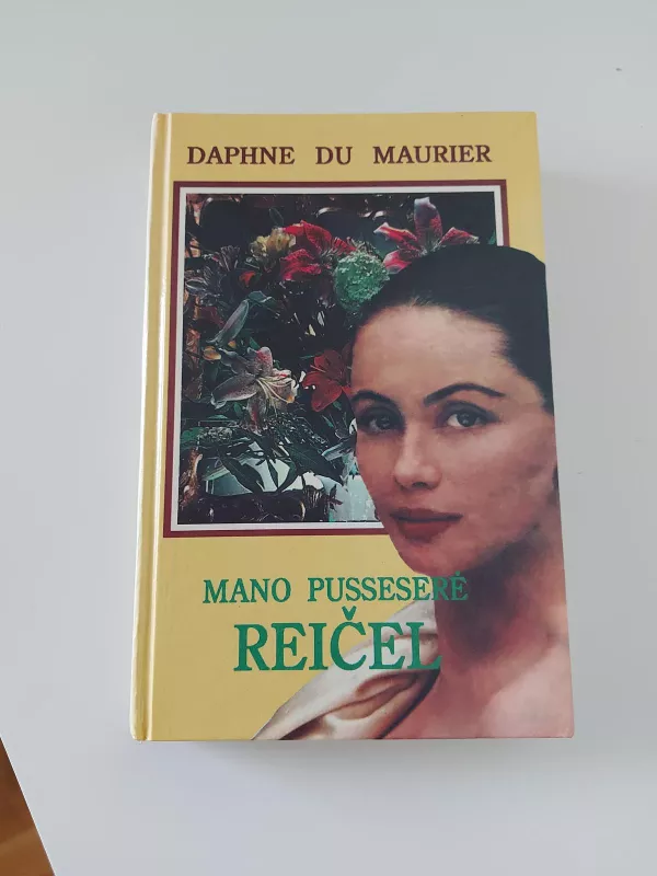 Mano pusseserė Reičel - Daphne du Maurier, knyga 3