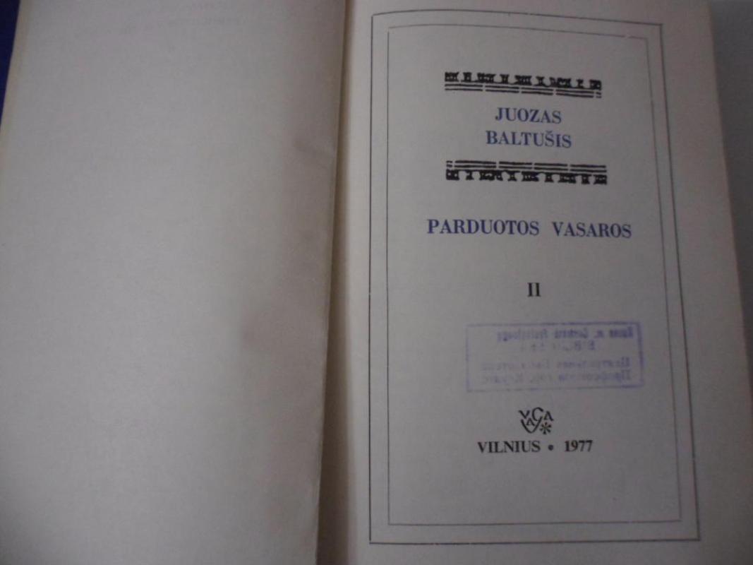 Parduotos vasaros (2 dalis) - Juozas Baltušis, knyga 2