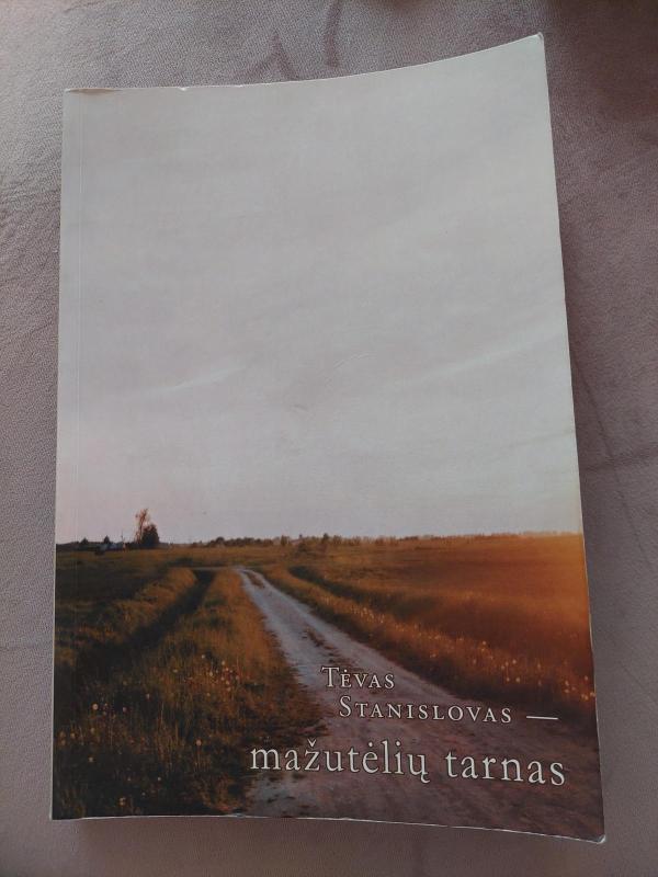 Tėvas Stanislovas - mažutėlių tarnas - Birutė Tiknevičiūtė, knyga 2