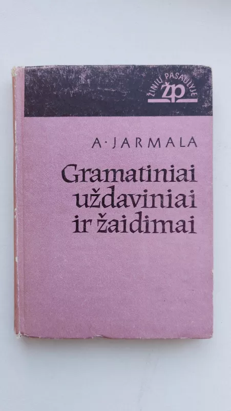 Gramatiniai uždaviniai ir žaidimai - Antanas Jarmala, knyga
