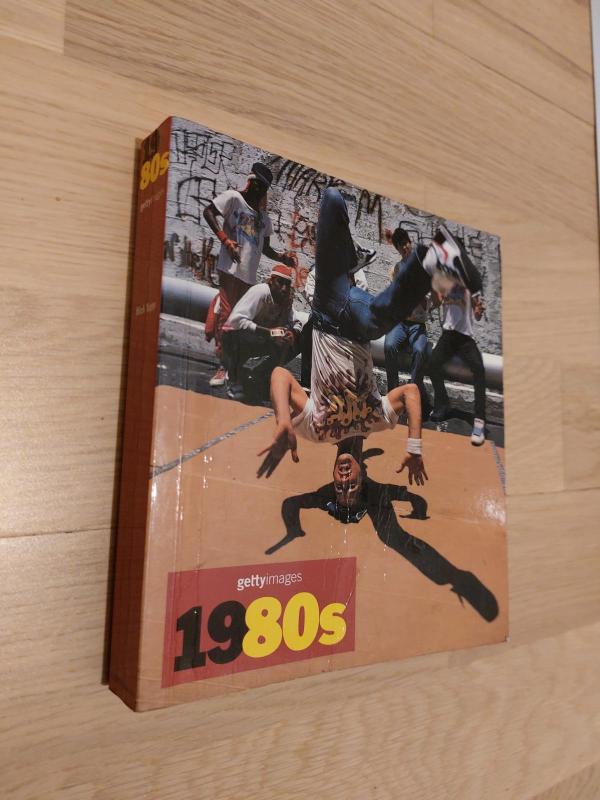 1980s: Images of the 20th Century (Images of the 20th Century - Getty Images) - Autorių Kolektyvas, knyga 5