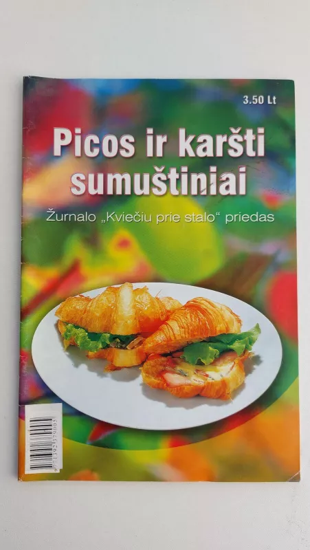 Picos Ir Karšti Sumuštiniai - Autorių Kolektyvas, knyga